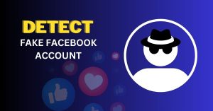 How to detect fake facebook account