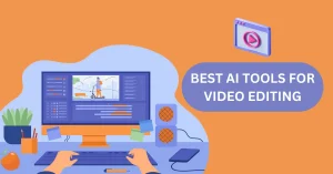 Best ai tools for video editing