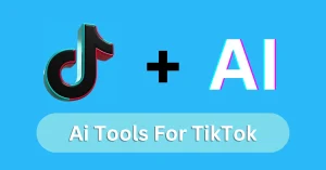 Ai Tools For TikTok