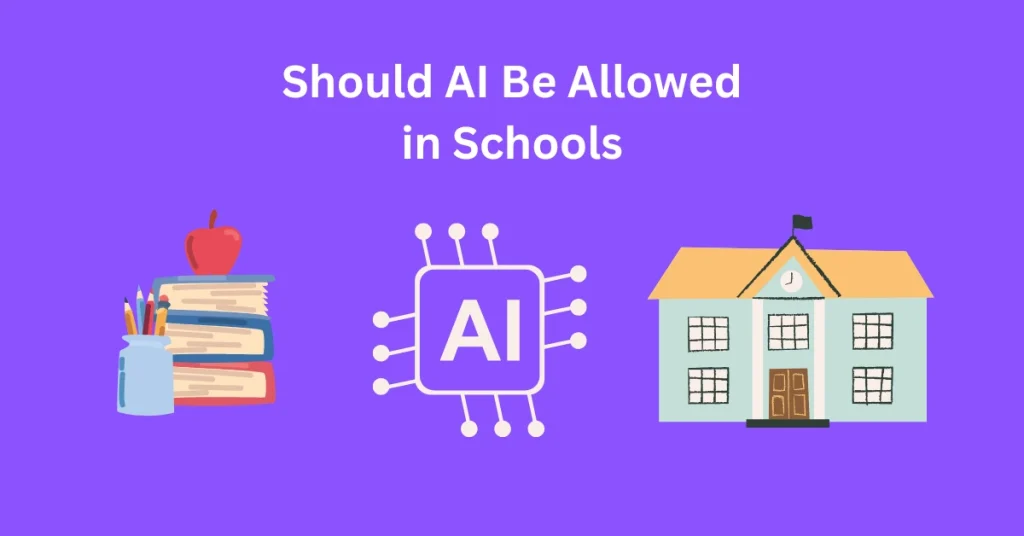 Should AI Be Allowed in Schools