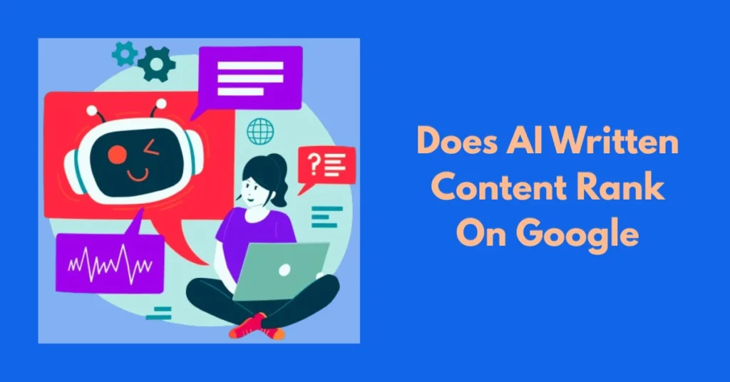 Does AI written content rank on Google